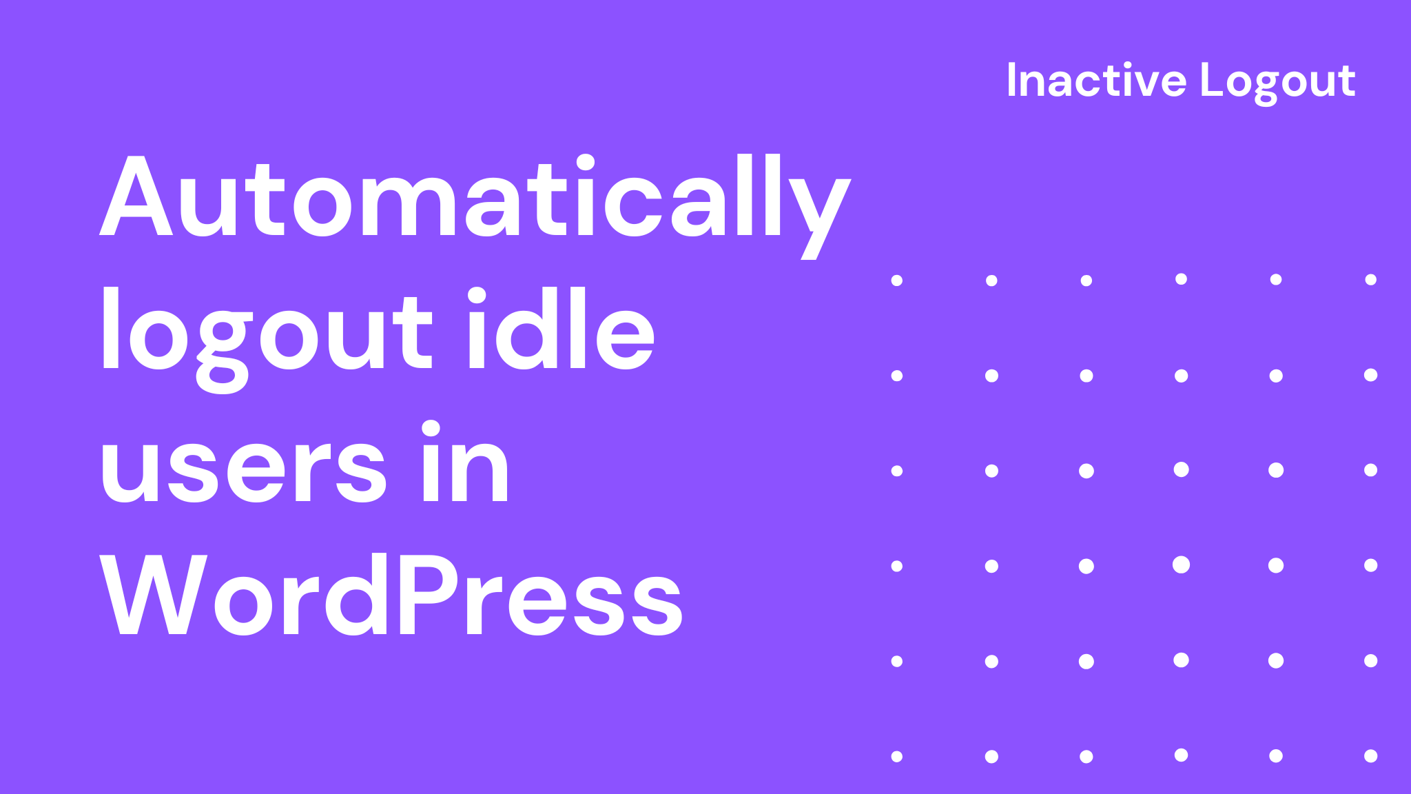 Automatically logout idle users in WordPress