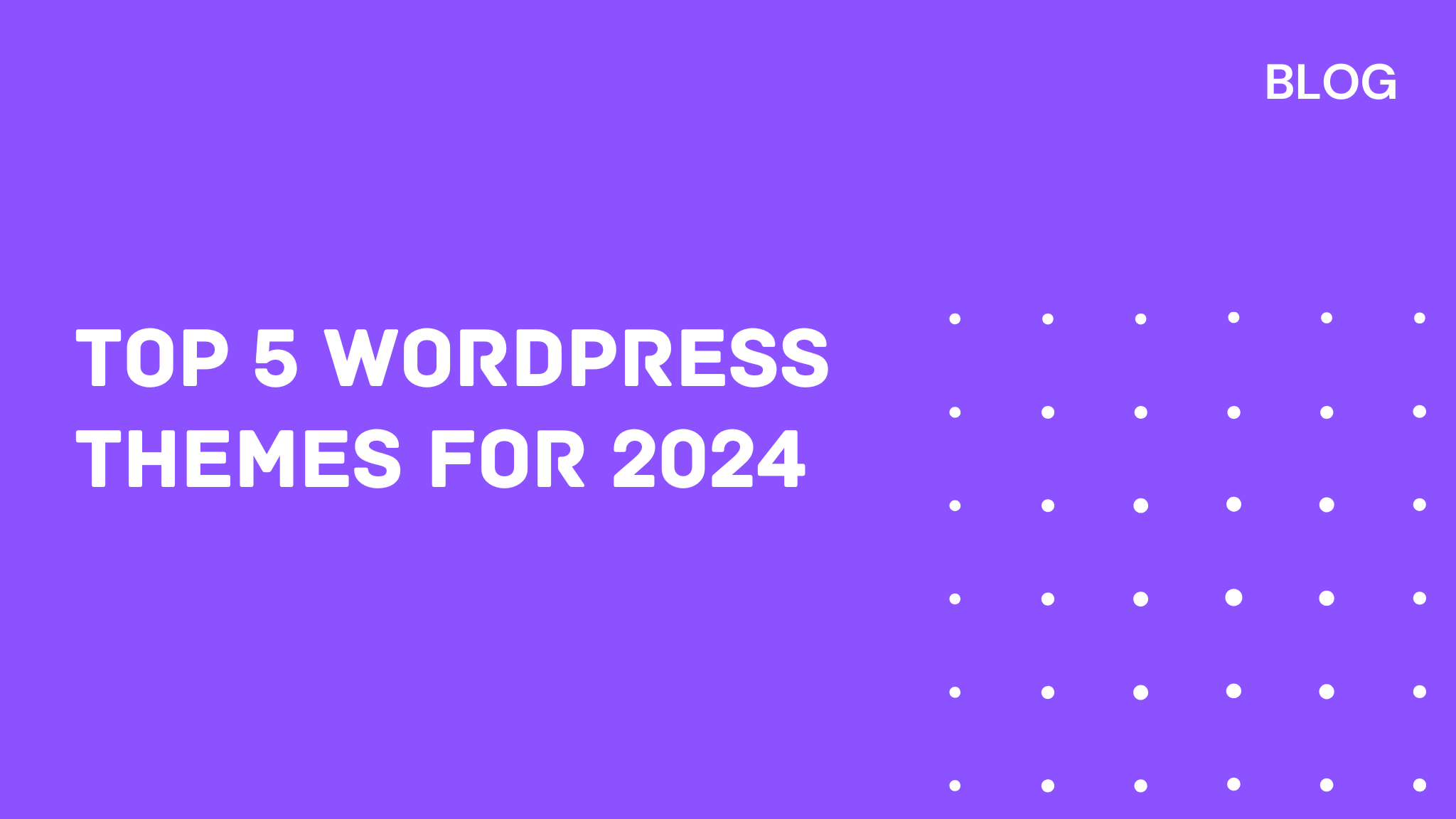 Top 5 WordPress Themes for 2024